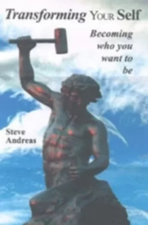 Image of Transforming your self by Steve Andreas