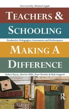 Image of Teachers and Schooling Making A DifferenceProductive pedagogies assessment and performance