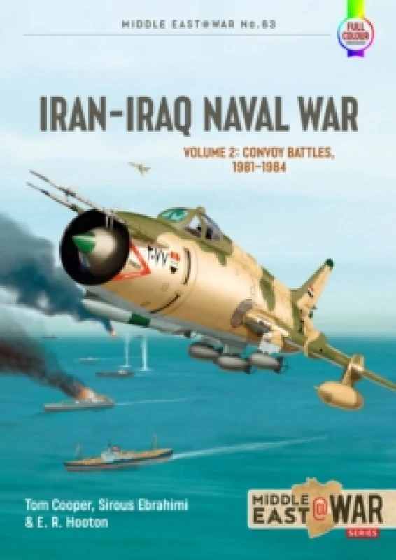 Image of Iran-Iraq Naval War Volume 2 : Convoy Battles, 1981-1984 Paperback / softback
