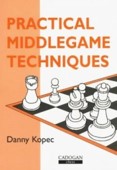 Image of Practical Middlegame Techniques by D Kopec and Rudy Blumenfeld Paperback