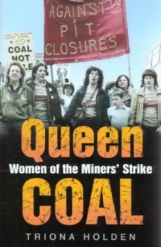 Image of Queen Coal by Triona Holden Hardback