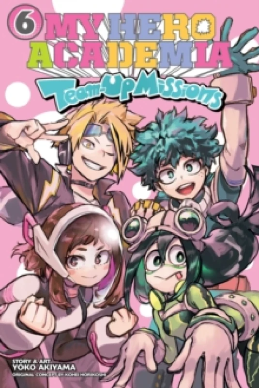Image of My Hero Academia: Team-Up Missions, Vol. 6 Paperback / softback