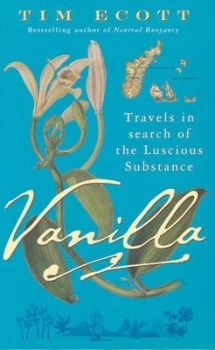 Image of Vanilla by Tim Ecott Hardback