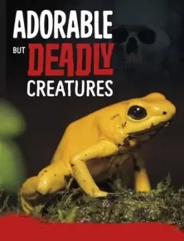Image of Adorable but deadly creatures - Charles Hofer - Paperback - Used