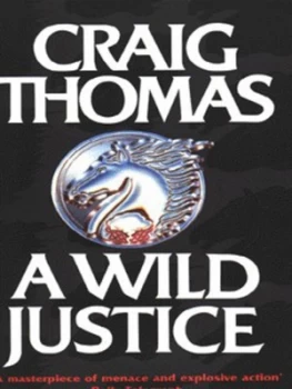 Image of A Wild Justice by Craig Thomas Paperback