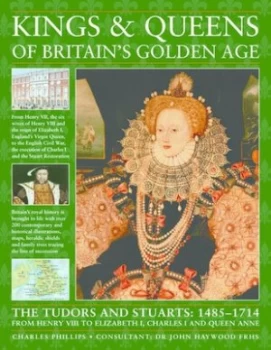 Image of Kings and Queens of Britains Golden Age by Charles Phillips and Charles Phillips Paperback