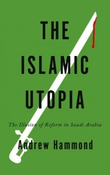 Image of The Islamic Utopia by Andrew Hammond Book