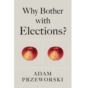 Image of Why Bother With Elections?
