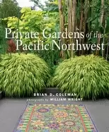 Image of Private Gardens of the Pacific Northwest