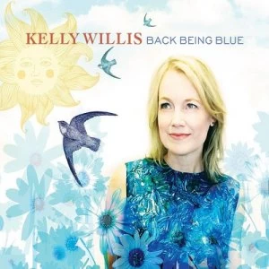 image of Back Being Blue by Kelly Willis CD Album