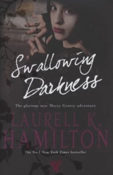 Image of Swallowing Darkness by Laurell K Hamilton Hardback