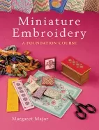 Image of miniature embroidery a foundation course