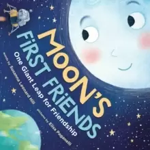 Image of Moons First Friends : One Giant Leap for Friendship
