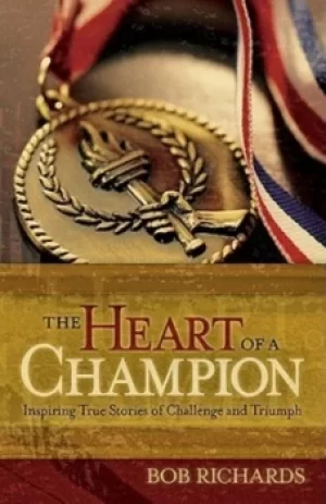 Image of The heart of a champion by Bob Richards