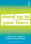 Image of practical guide to overcoming phobias stand up to your fears