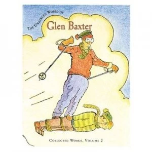 Image of The Unhinged World of Glen Baxter Hardback