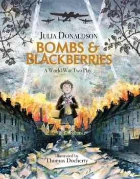 Image of Bombs & blackberries by Julia Donaldson