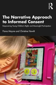 Image of The Narrative Approach to Informed ConsentEmpowering Young Childrens Rights and Meaningful Participation