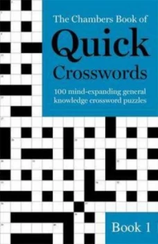 Image of The Chambers Book of Quick Crosswords Book 1 by Chambers Paperback
