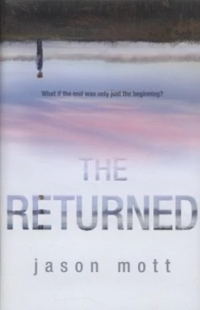 Image of The Returned by Jason Mott Hardback