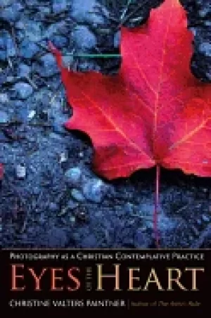 Image of eyes of the heart photography as a christian contemplative practice