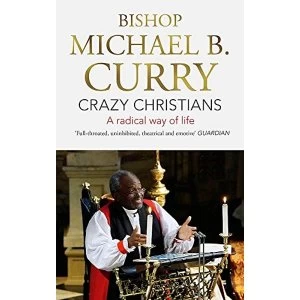 Image of Crazy Christians A Radical Way of Life Paperback / softback 2018