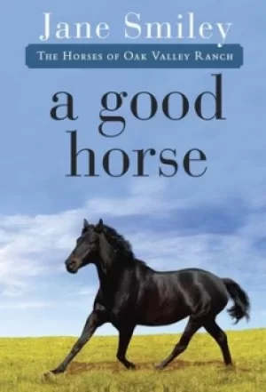 Image of A Good Horse by Jane Smiley