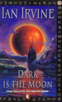 Image of Dark Is the Moon by Ian Irvine Paperback