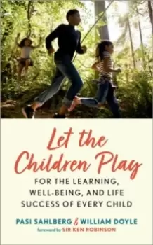 Image of Let the Children Play : For the Learning, Well-Being, and Life Success of Every Child