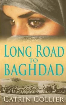 Image of Long Road to Baghdad by Catrin Collier Book
