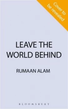 Image of Leave the world behind by Rumaan Alam