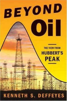 Image of Beyond Oil by Kenneth S Deffeyes Hardback