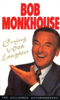 Image of Crying with Laughter by Bob Monkhouse Paperback