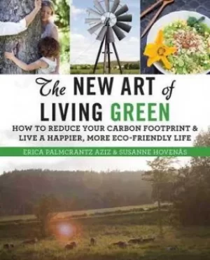 Image of The New Art of Living Green by Erica Palmcrantz Aziz