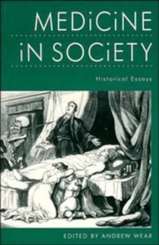 Image of Medicine in Society by Andrew Wear Paperback
