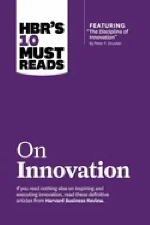 Image of hbrs 10 must reads on innovation with featured article the discipline of in