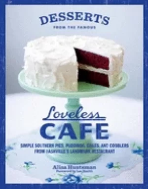 Image of desserts from the famous loveless cafe