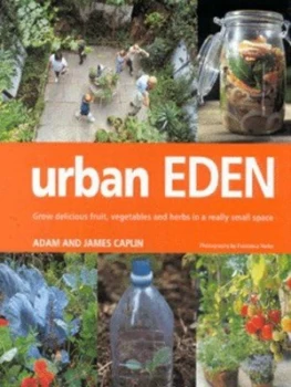 Image of Urban Eden by Adam Caplin and James Caplin Hardback