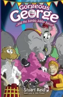 Image of Gorgeous George and the Jumbo Jobby Juicer : or the pink poo power pump