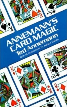 Image of Annemanns Card Magic ... by Theodore Annemann and Theodore Annemann and Theodore Annemann Paperback