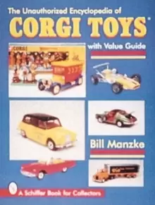 Image of Unauthorized Encycledia of Corgi Toys
