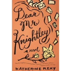 Image of Dear Mr. Knightley : A Novel