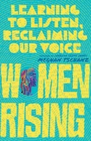 Image of women rising learning to listen reclaiming our voice