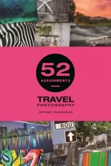 Image of 52 Assignments: Travel Photography
