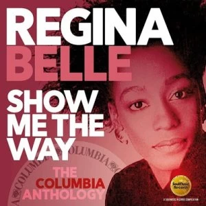 image of Show Me the Way The Columbia Anthology by Regina Belle CD Album