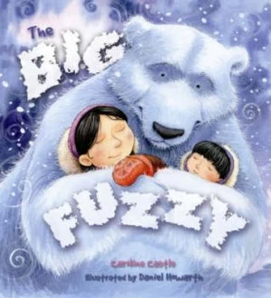 Image of Storytime the Big Fuzzy by Caroline Castle Book