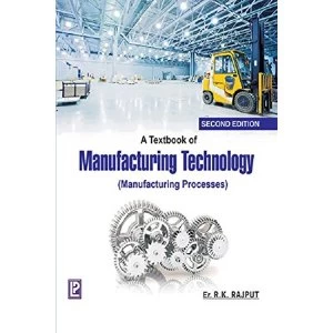 Image of Manufacturing Technology: Manufacturing Processes by R. K. Rajput (Paperback, 2007)