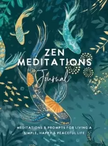 Image of Zen Meditations Journal : Meditations & Prompts for Living a Simple, Happy & Peaceful Life