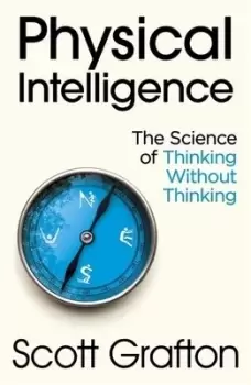 Image of Physical intelligence by Scott T Grafton