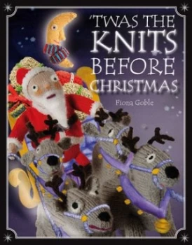 Image of twas the Knits before Christmas by Fiona Goble Hardback
